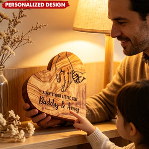 Personalized “Always Your Little Girl” Wooden Heart Plaque - Custom Daddy & Daughter Names