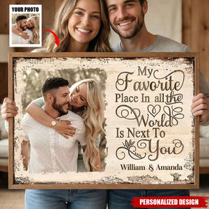 Next To You Is One Of My Favorite Places To Be - Personalized Photo Couple Poster