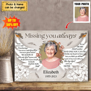 Custom Photo - Missing You Always You Never Said I'm Leaving - Personalized Memorial Poster