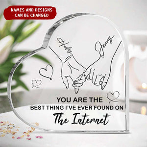 You're The Best Thing I've Ever Found On The Internet- Personalized Acrylic Plaque, Holding Hand Plaque