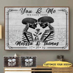 You & Me, We Got This - Personalized Gothic Skeleton Couple Poster