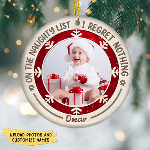 On The Naughty List I Regret Nothing - Personalized Custom Round Photo Christmas Ornament