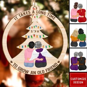 2024 New Release Grow An Old Friend - Gift For Bestie - Personalized Wooden Cutout Ornament
