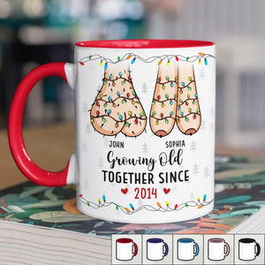 The True Joy Of Life Lies In Growing Old With The One You Love - Couple Personalized Custom Accent Mug