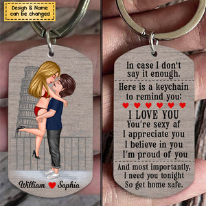 I Need You Tonight So Get Home Safe-Personalized Stainless Steel Keychain-Gift For Couples-V4