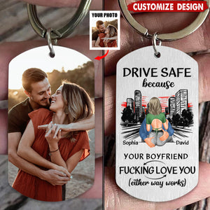 Drive Safe Because Your Wife Love You - Personalized Stainless Steel Keychain