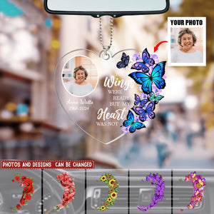 Your Wings Were Ready, But My Heart Was Not - Personalized Acrylic Car Hanger, Sympathy Gift For Loss of Loved One