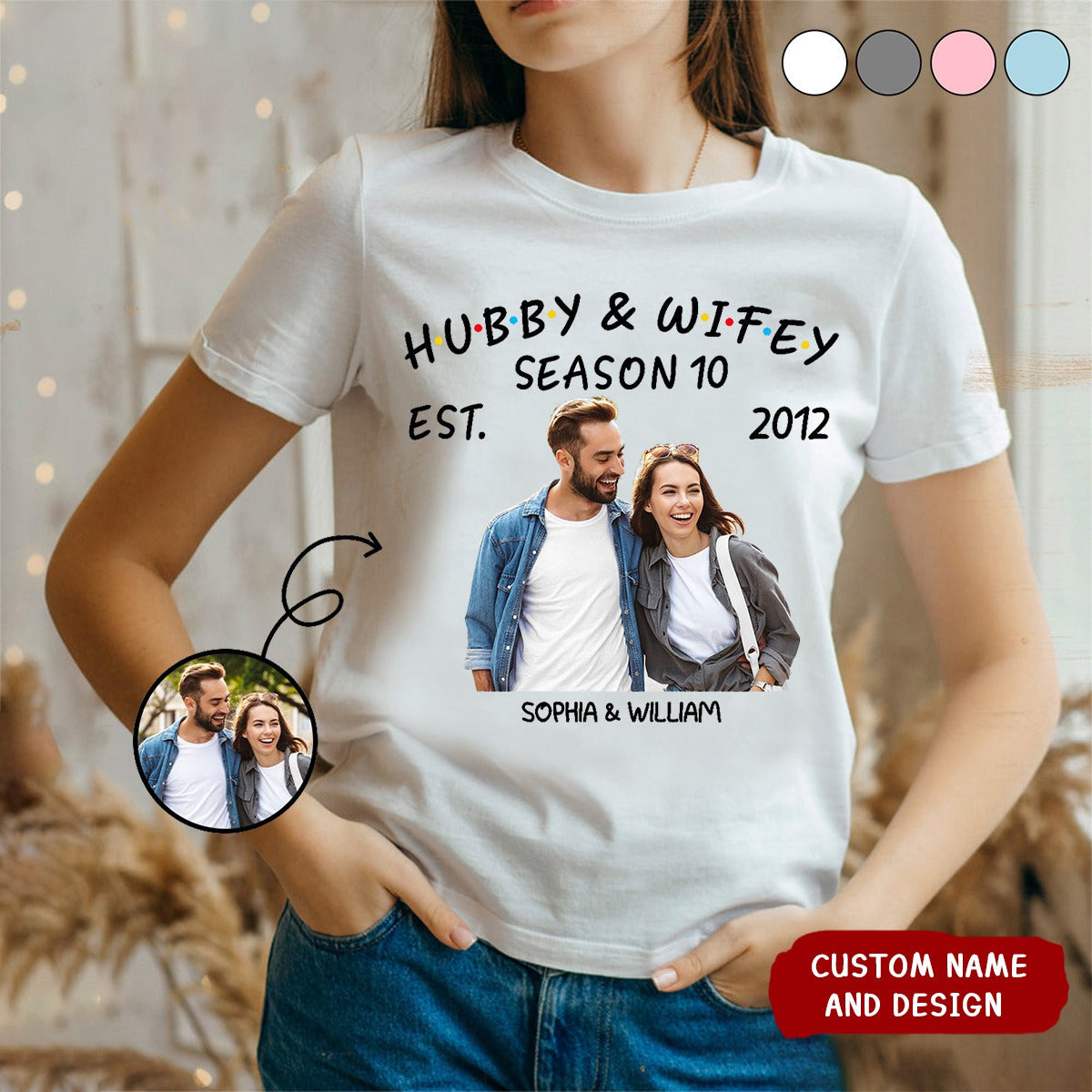 Personalized Photo Hubby And Wifey Seasons T-Shirt ,Gift For Husband, Wife, Couple