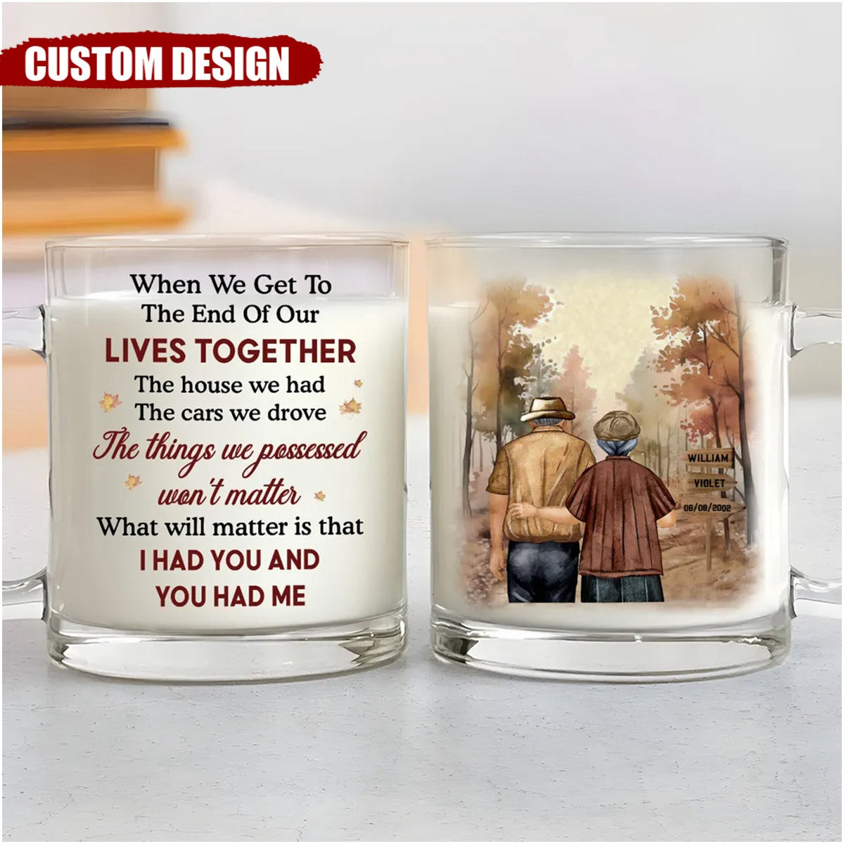 I Had You And You Had Me - Personalized Custom Glass Mug