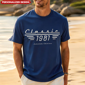 Personalized Classic Custom Birth Year Limited Edition T-Shirt - Father's Day Gifts