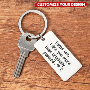 Personalized Initial Couple Keychain-Turns Out, I Like You More Than Originally Planned