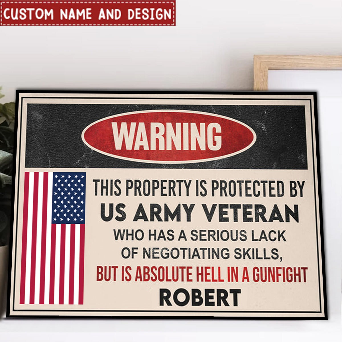 This property is protected by a Veteran - Gift for a Veteran - Personalised Custom Poster