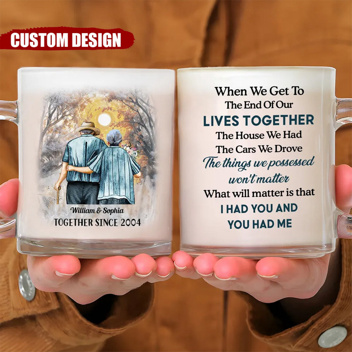 I Had You And You Had Me - Personalized Custom Glass Mug