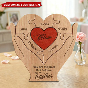 Mom, Mum, Mother You Are The Piece That Hold Us Together - Personalized Wooden Family Puzzle