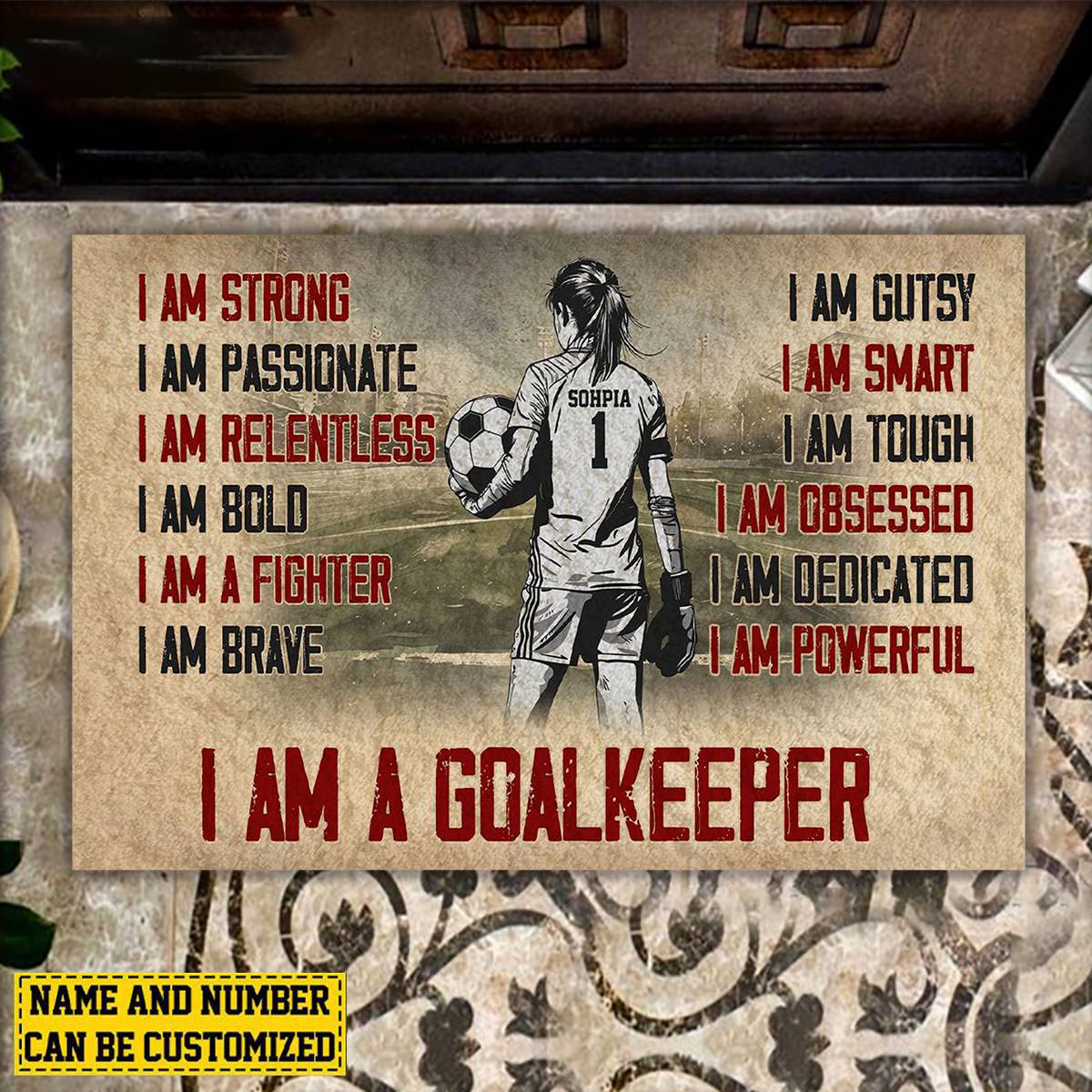 I Am A Goalkeeper-Personalized Goalkeeper Girl Doormat-Gift For Soccer Lovers