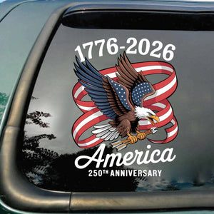 America 250Th Anniversary 1776-2026 Eagle Us Flag Car Window Decal Sticker