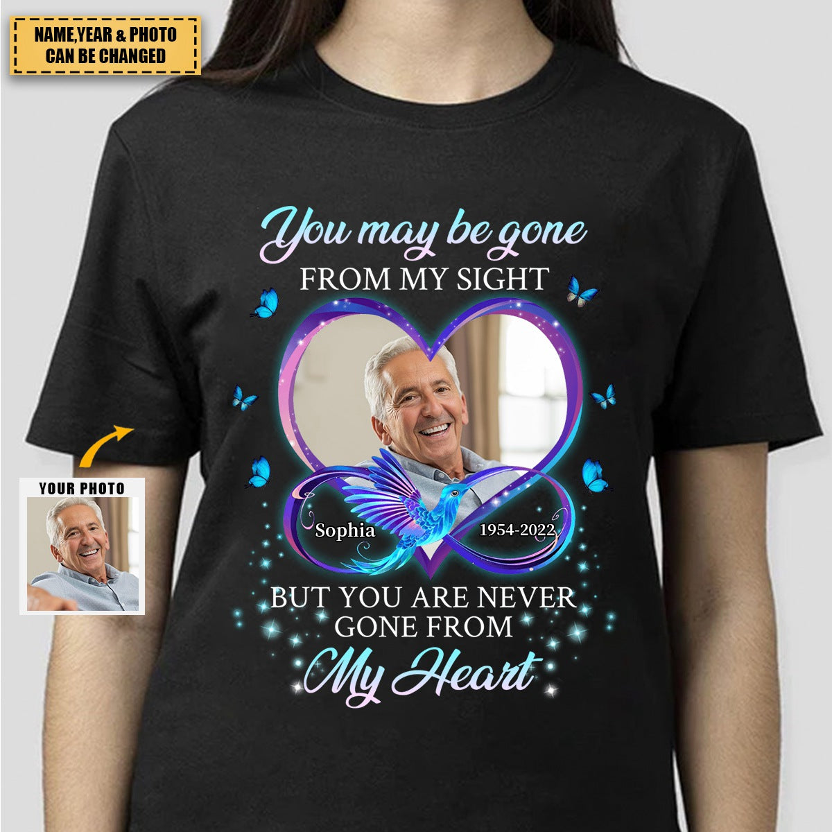 Personalized memorial T-shirt upload photo You may be gone from my sight