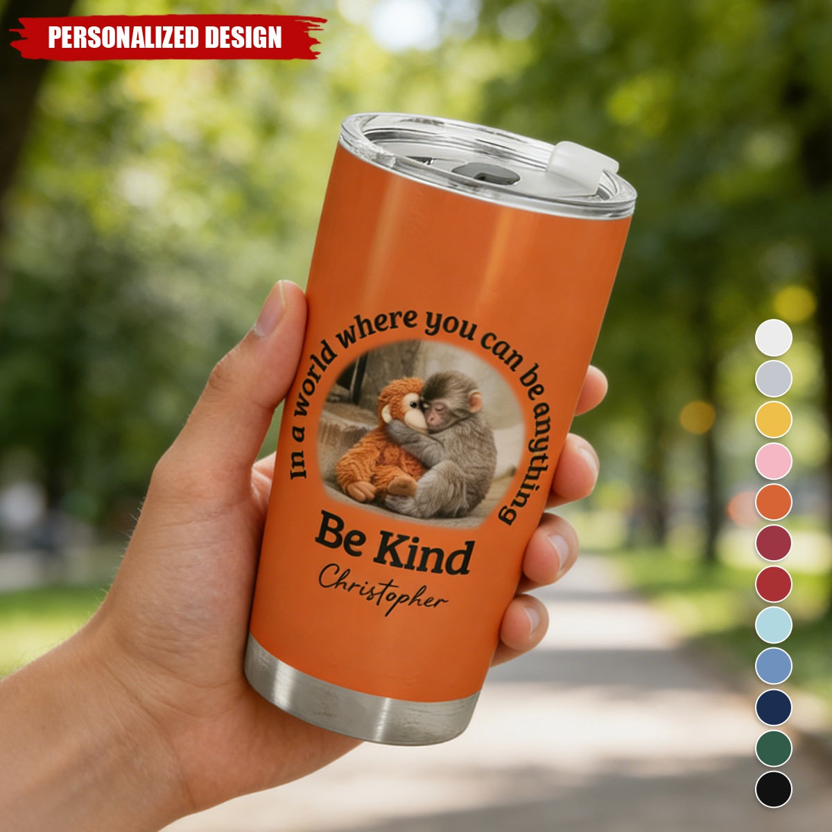 In A World Where You Can Be Anything Be Kind - Personalized Monkey Tumbler