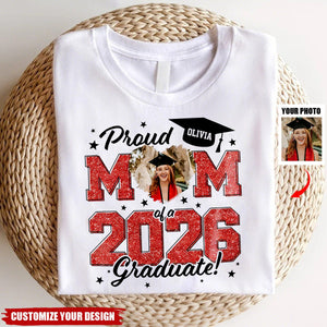 Custom Photo Proud Mom/Dad Of A 2026 Graduate - Graduation Bright Shirt