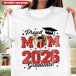 Custom Photo Proud Mom/Dad Of A 2026 Graduate - Graduation Bright Shirt