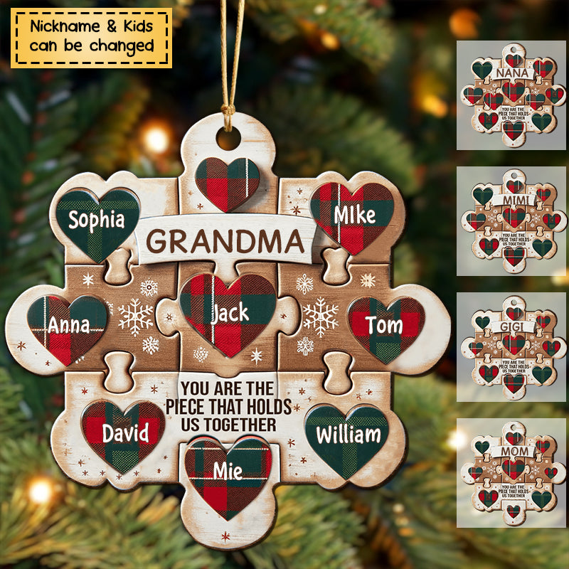 Christmas Puzzle Sweet Heart Kids, Nana Mom You Are The Piece That Holds Us Together Personalized Wooden Ornament