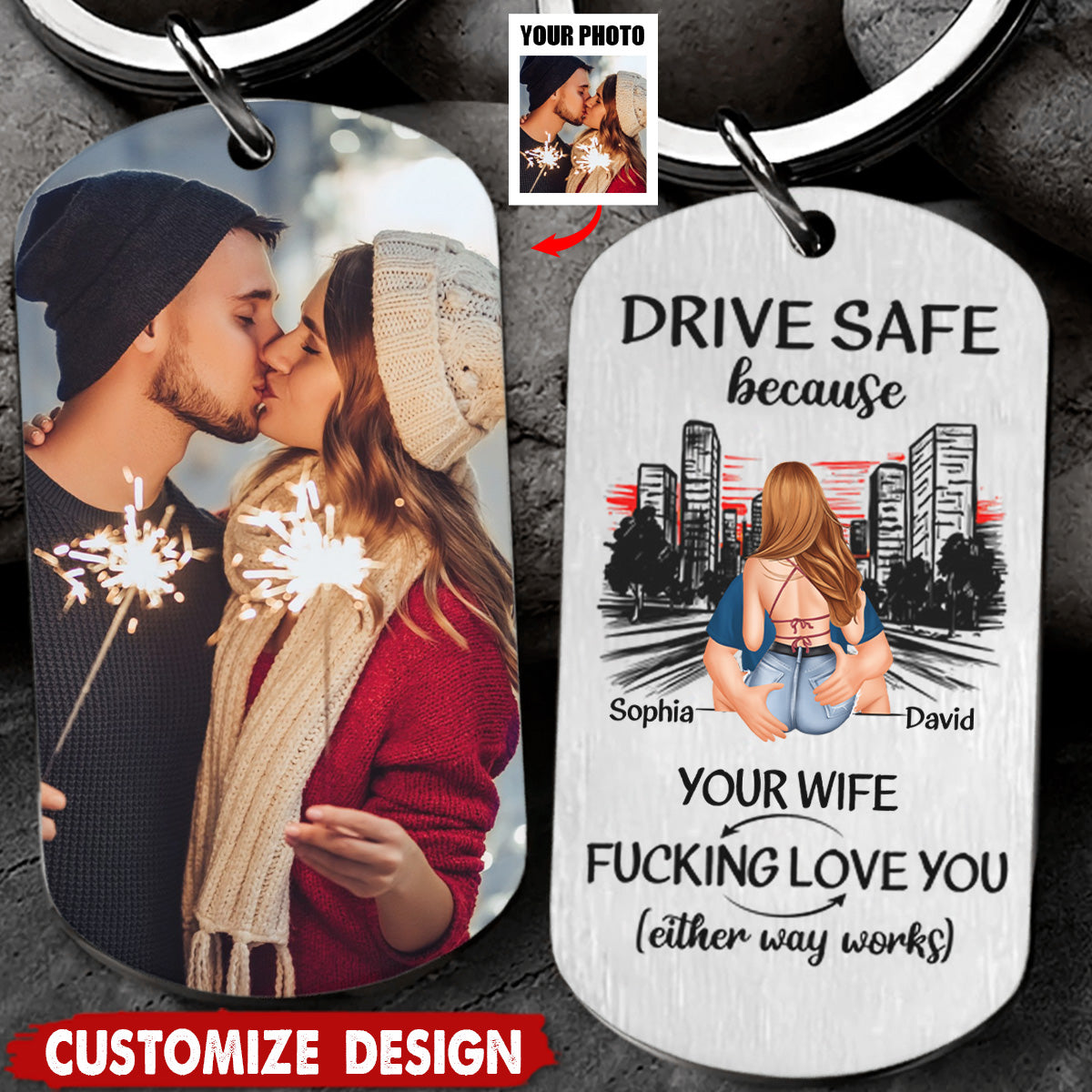Drive Safe Because Your Wife Love You - Personalized Stainless Steel K - comxon