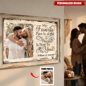 Next To You Is One Of My Favorite Places To Be - Personalized Photo Couple Poster
