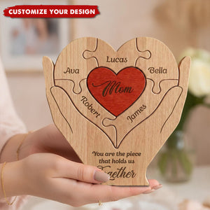 Mom, Mum, Mother You Are The Piece That Hold Us Together - Personalized Wooden Family Puzzle