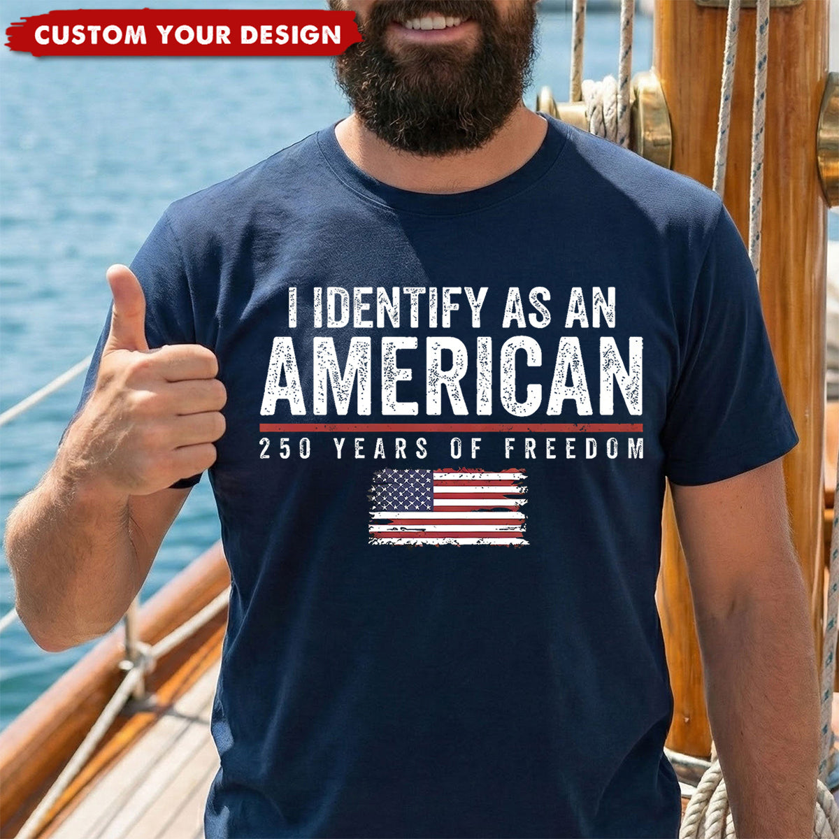 I Identify As An American 250 Years Of Freedom - Shirt