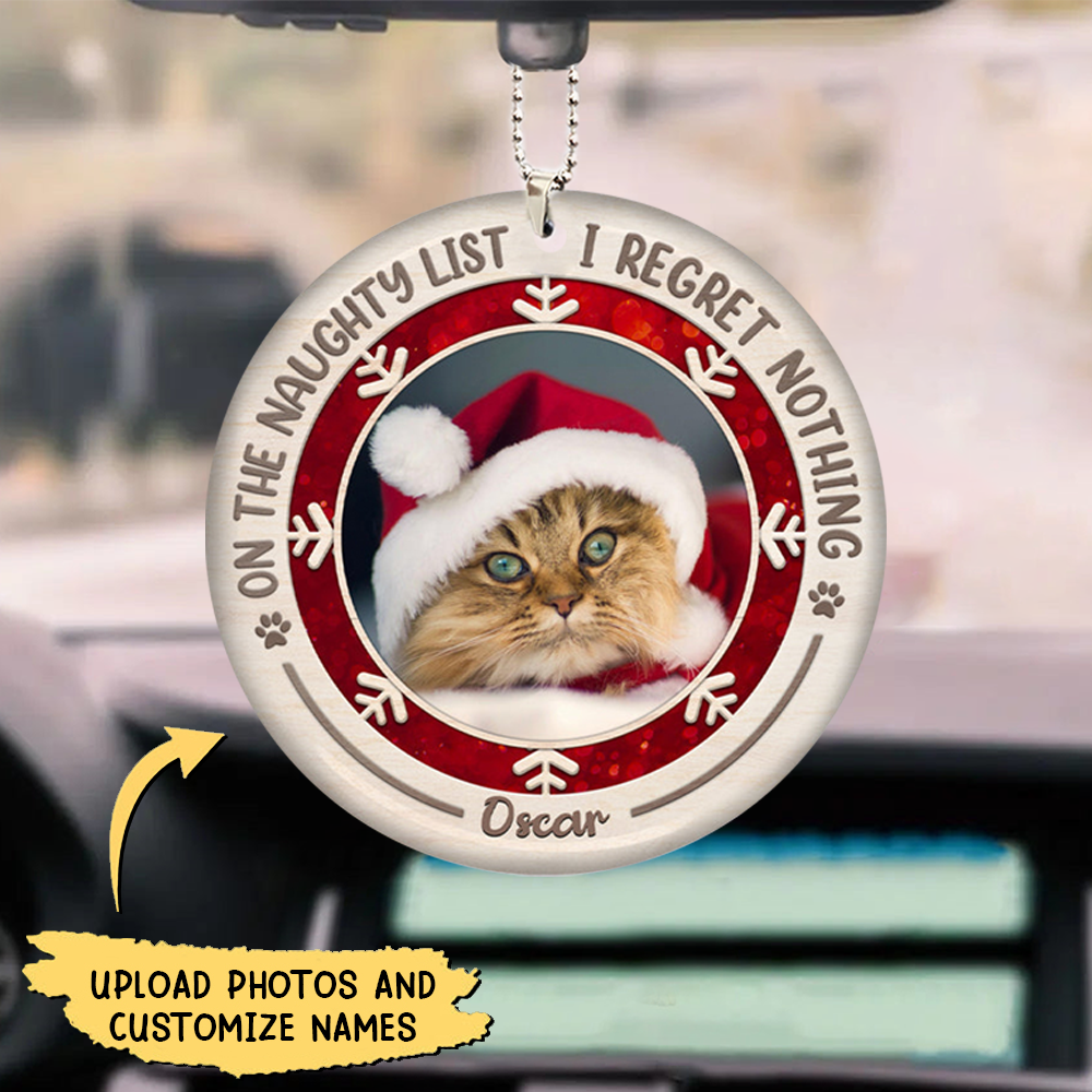 On The Naughty List I Regret Nothing - Personalized Custom Round Photo Car Hanging Ornament