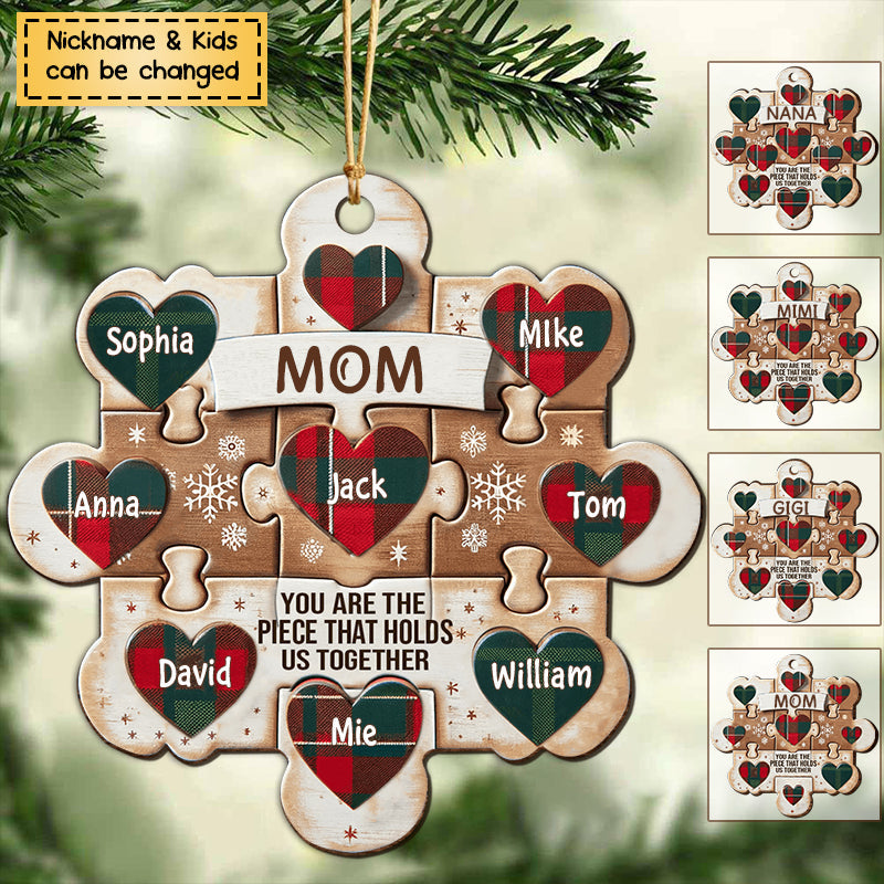 Christmas Puzzle Sweet Heart Kids, Nana Mom You Are The Piece That Holds Us Together Personalized Wooden Ornament