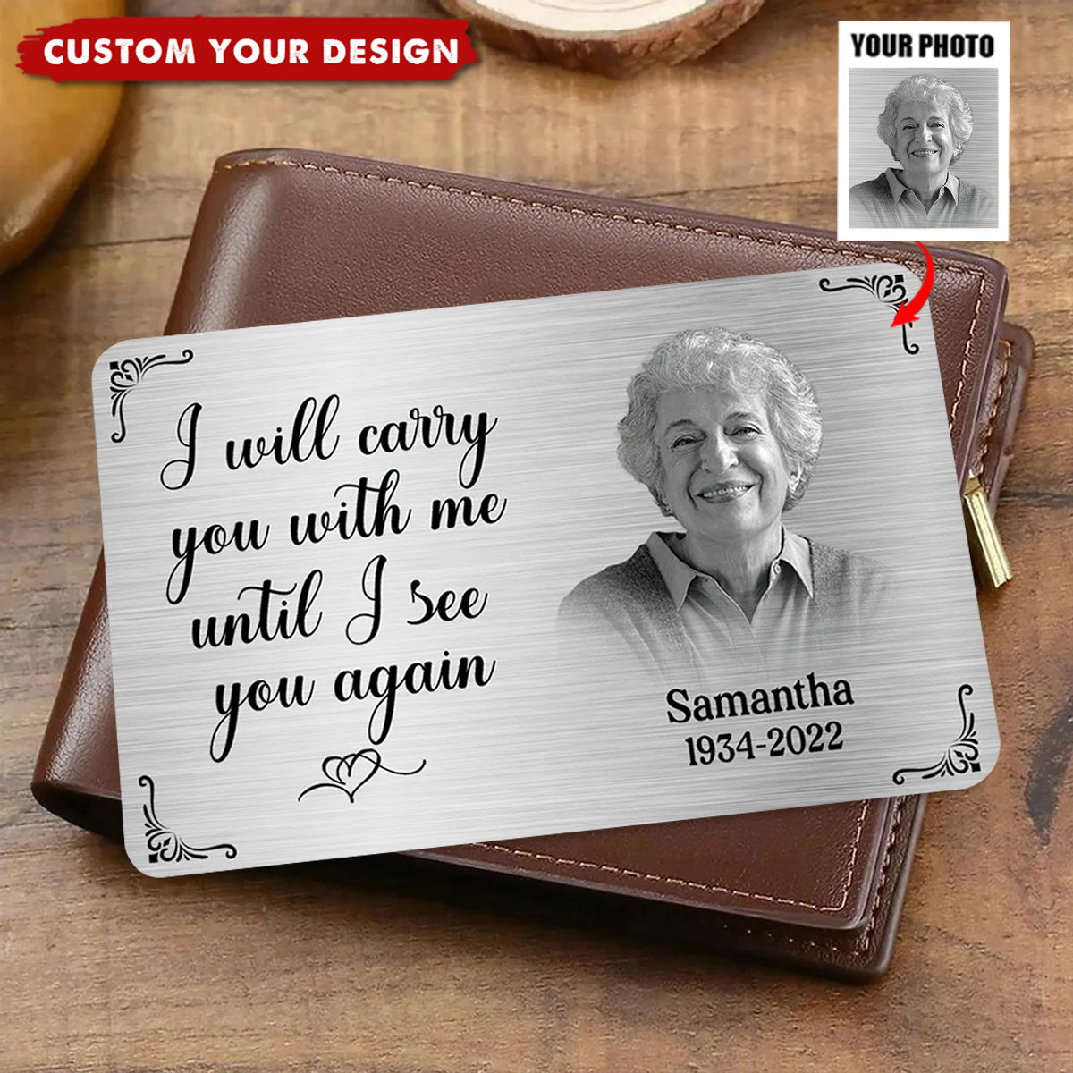 Metal Wallet Card - I Will Carry You With Me Until I See You Again - Memorial Gift From Photo