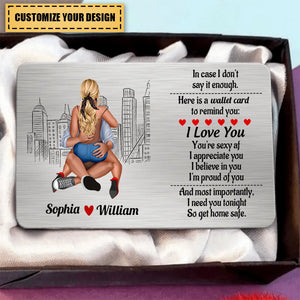 I Need You Tonight So Get Home Safe-Personalized Couple Hugging Aluminum Wallet Card