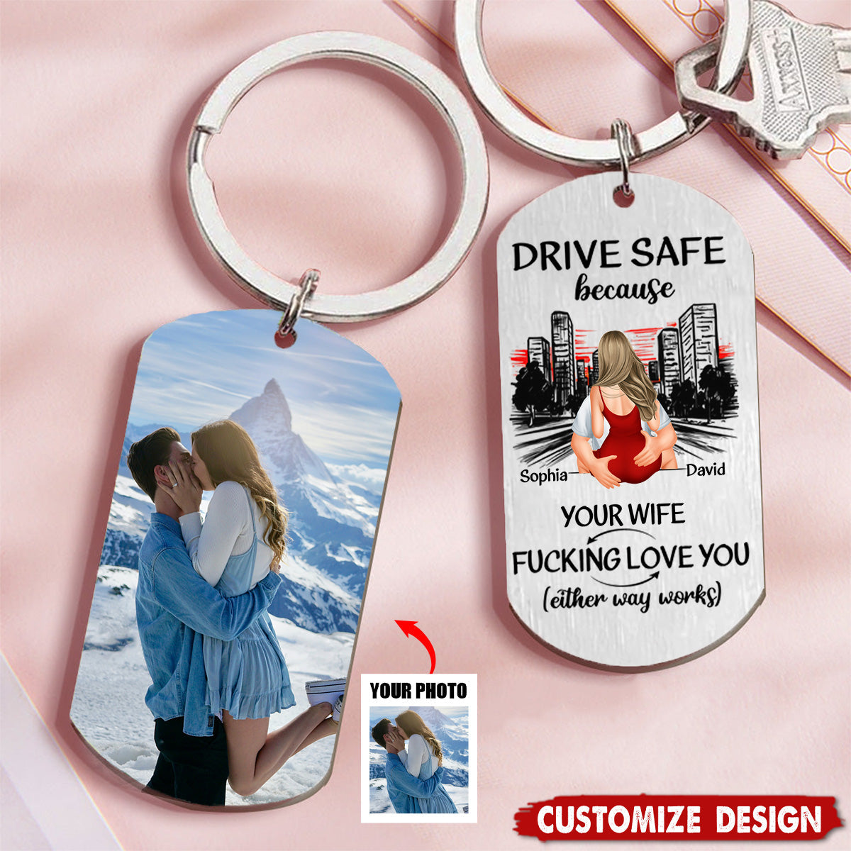 Drive Safe Because Your Wife Love You - Personalized Stainless Steel Keychain