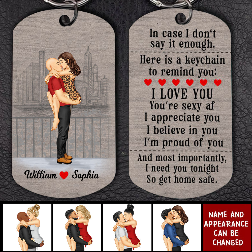 I Need You Tonight So Get Home Safe-Personalized Stainless Steel Keychain-Gift For Couples-V3