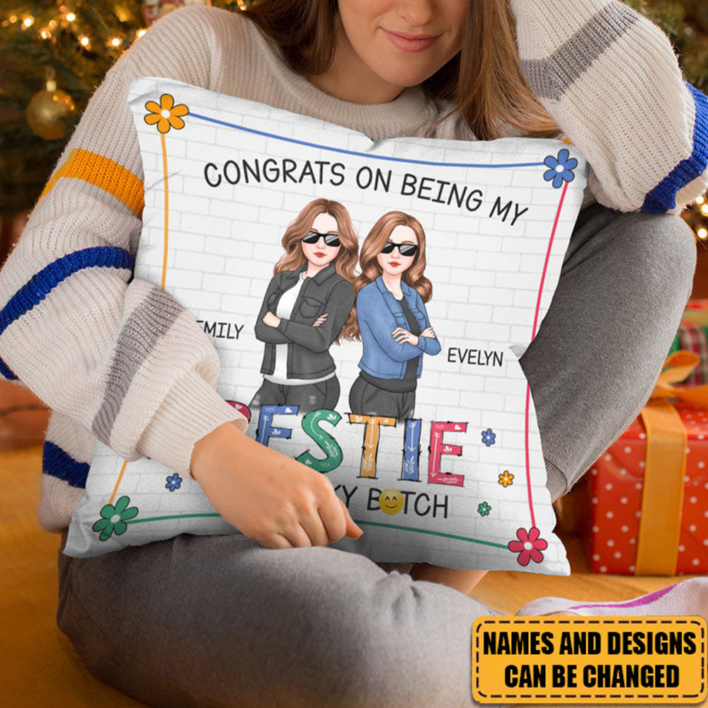 Congrats On Being My Bestie - Bestie Personalized Custom Pillow - Gift For Best Friends, BFF, Sisters