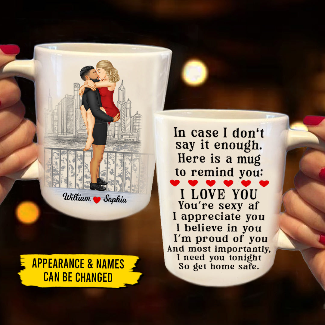 In Case I Don't Say It Enough - Personalized Coffee Mug - Gift For Couple