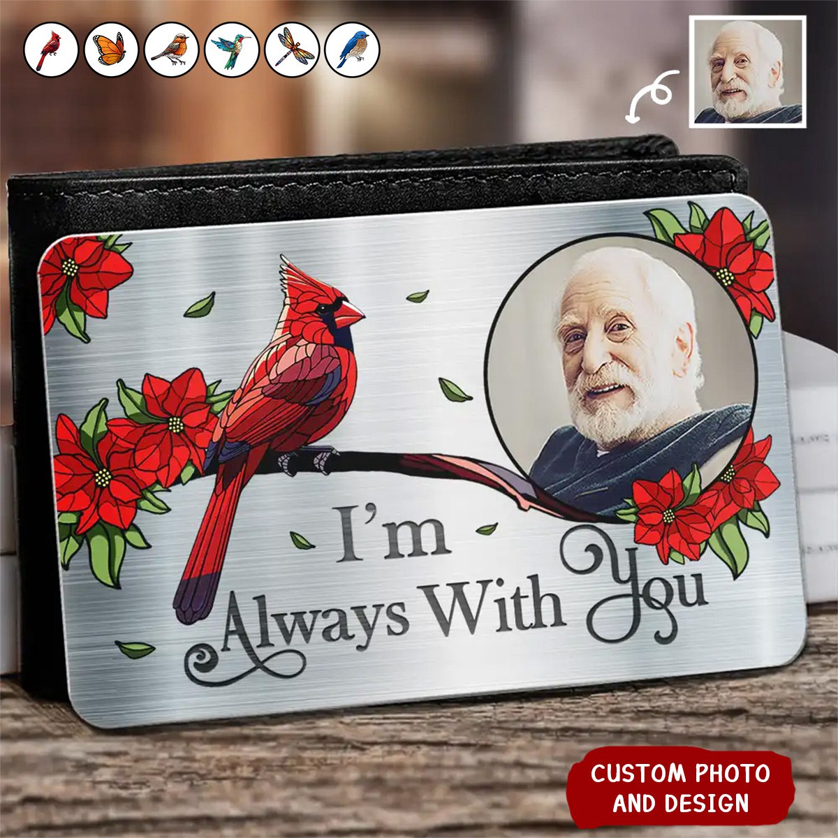 Personalized Photo I'm Always With You Memorial Aluminum Wallet Card