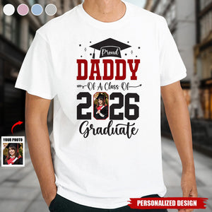 Personalized Proud Daddy of 2026 Graduate T-Shirt – Custom Photo Graduation Gift for Dad
