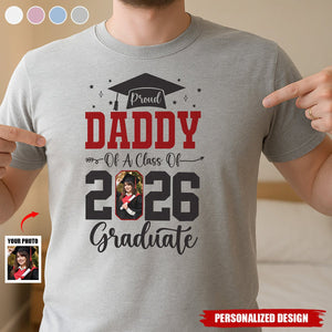 Personalized Proud Daddy of 2026 Graduate T-Shirt – Custom Photo Graduation Gift for Dad