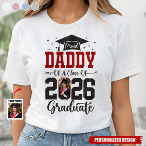 Personalized Proud Daddy of 2026 Graduate T-Shirt – Custom Photo Graduation Gift for Dad