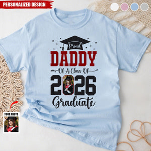 Personalized Proud Daddy of 2026 Graduate T-Shirt – Custom Photo Graduation Gift for Dad