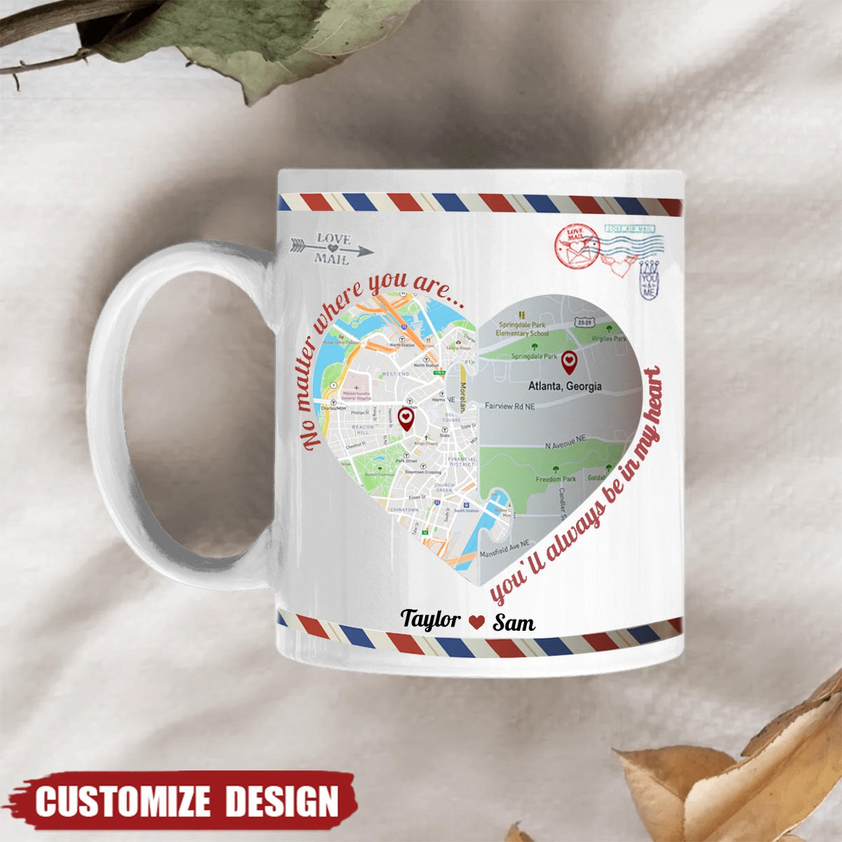 No Matter Where You Are You'll Always Be In My Heart - Personalized Couple Mug