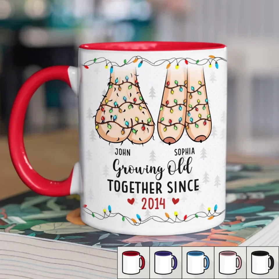 The True Joy Of Life Lies In Growing Old With The One You Love -  Couple Personalized Custom Accent Mug