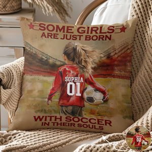 Some Boys Girls Are Just Born With Soccer-Personalized Soccer Pillow - Gift For Young Soccer Lovers