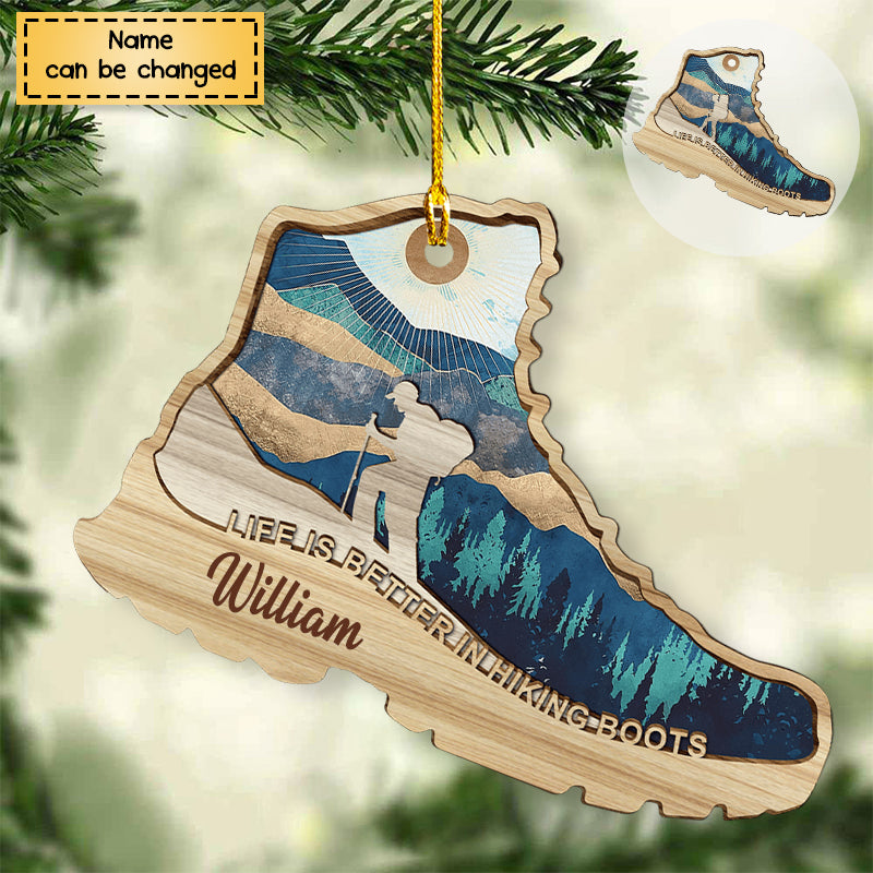 Life Is Better In Hiking Boots - Personalized Wooden Ornament