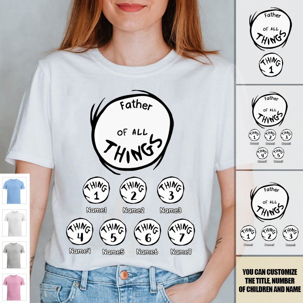 Father Of All Things Personalized Shirt