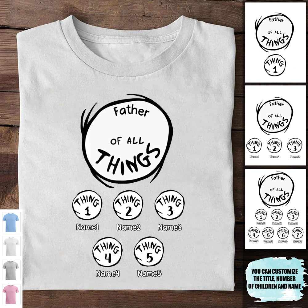 Father Of All Things Personalized Shirt