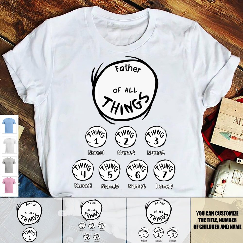 Father Of All Things Personalized Shirt
