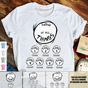 Father Of All Things Personalized Shirt